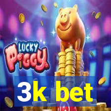 3k bet